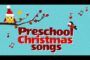 Preschool Songs About Christmas