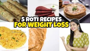 5 Healthy Weight-Loss Roti Recipe - No Atta No Maida