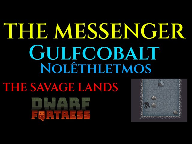 Get most out of dwarf fortress messenger