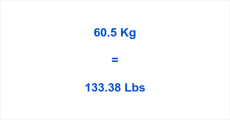 60.5 kg to lbs