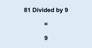 81 divided by 9