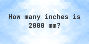 2000mm to inches
